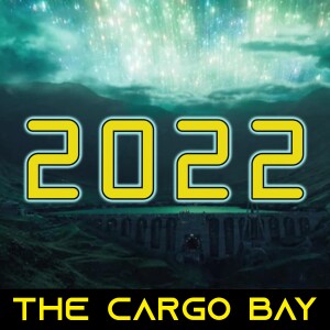 2022 In Review \ The Cargo Bay 37