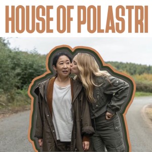 House of Polastri: Episode 7&8 - Oh dear God when we joked about Game of Thrones this isn’t what we meant (S04E7&8)