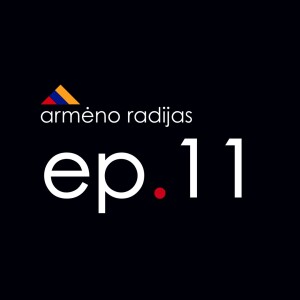 Fejerverkus Šaudo Dūchai | Ep.11 | ARMĖNO RADIJAS