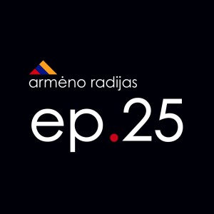 Self-hating Kaimiečiai | Ep.25 | ARMĖNO RADIJAS