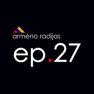RUNKELTEINMENTAS 👍 | Ep.27 | ARMĖNO RADIJAS