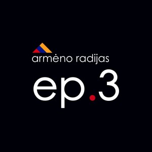 Mirties Šlangos | Ep.03 | ARMĖNO RADIJAS
