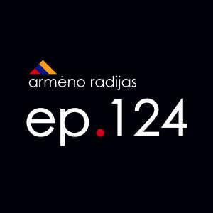 Biurokratijos Šešėliai | Ep.124 | ARMĖNO RADIJAS