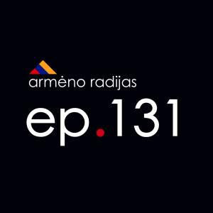 Kas yra 5 Kolona? | Ep.131 | ARMĖNO RADIJAS