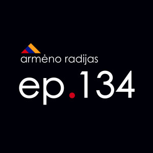 Koks Gyvenimas Rusijoje? | Ep.134 | ARMĖNO RADIJAS