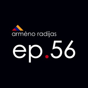 Tapatybės Karai | Ep.56 | ARMĖNO RADIJAS