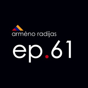 Naujoji Aristokratija | Ep.61 | ARMĖNO RADIJAS