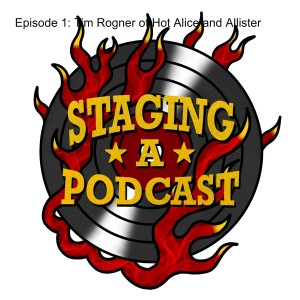 Episode 1: Tim Rogner of Hot Alice and Allister