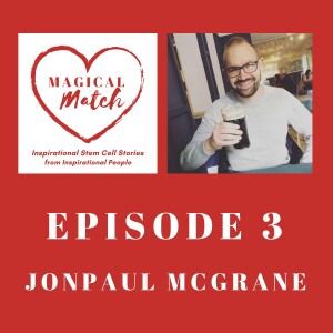 3. Rebuilding and Living Your Life Again - Guest Jonpaul McGrane