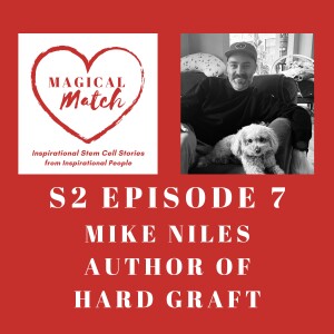 S2. E7. Mike Niles - Hard Graft