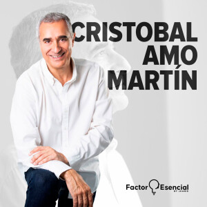 EP # 86 - Que necesitas para cambiar tu vida? Cristobal Amo Martin