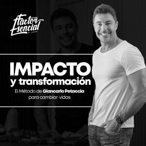 EP # 116 -  La Historia de Giancarlo Petaccia y su Misión de Mejorar Vidas con Salud y Perseverancia