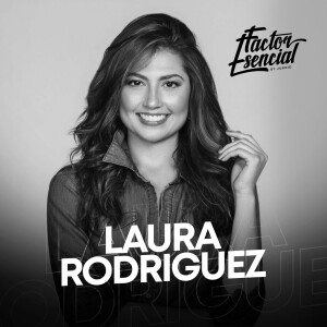 EP # 97 - Un Viaje de Fe y Valentía junto a Laura Rodriguez