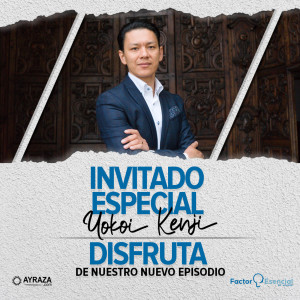 EP # 37 - Que es lo realmente esencial en nuestra vida -Yokoi Kenji