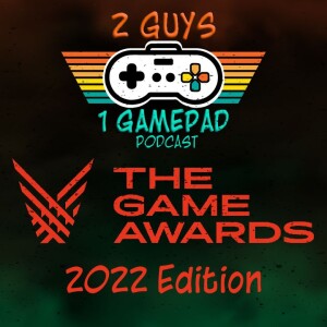 Let’s Talk About It: Game Awards 2022