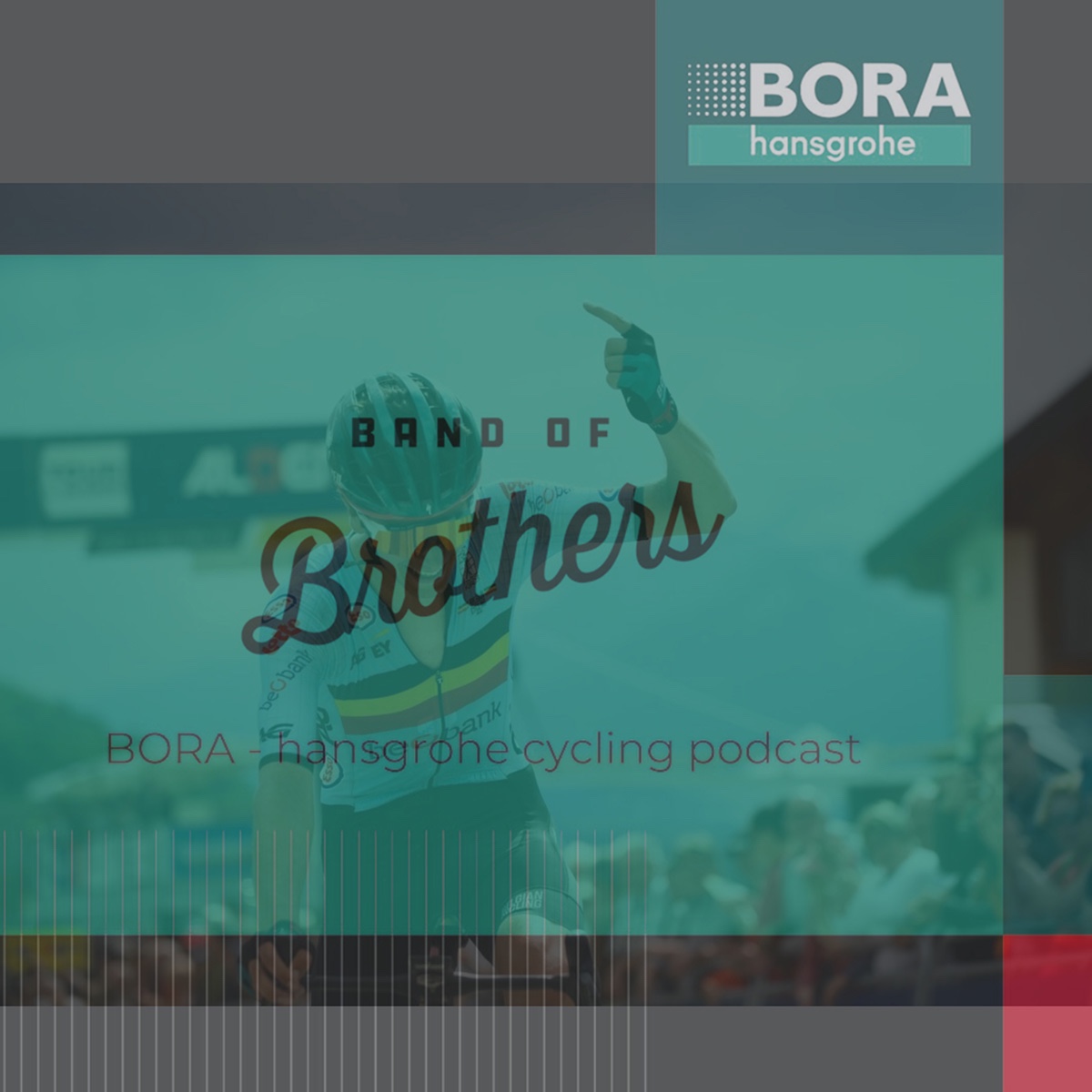 BAND OF BROTHERS | Red Bull - BORA - hansgrohe cycling podcast