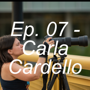 Ep. 07 - Carla Cardello