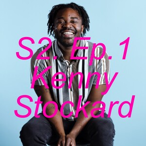 S2 Ep. 01 - Kenny Stockard