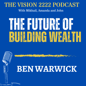 #16 - Ben Warwick: Intellectual Capital, Economic Growth, and The Future of Wealth Management
