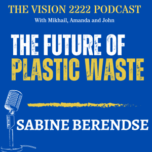 #19 - Sabine Berendse: Circular Economy, Recycling, and the Future of Plastic Waste