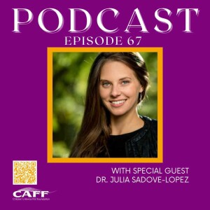 S7:E67 - Dr. Julia Sadove-Lopez: Helping Parents Find Support