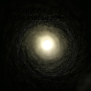 Apocalypse - The White Horse is Riding - July 11 - 17th, 2021