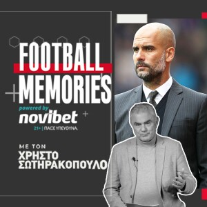 ΠΕΠ ΓΚΟΥΑΡΔΙΟΛΑ: Μια προπονητική ιδιοφυΐα του 21ου αιώνα | Χρήστος Σωτηρακόπουλος | Football Memories