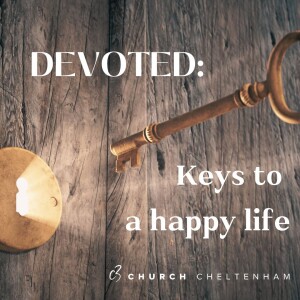 Devoted: Keys to a happy life