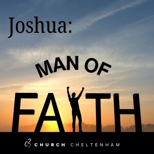 Joshua: Man of Faith