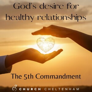 God’s Desire for Healthy Relationships