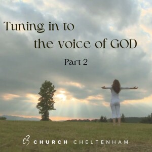 Tuning in to the voice of God Part 2