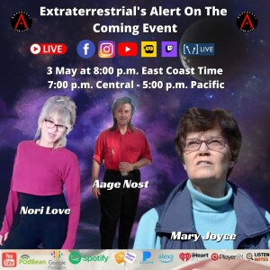 Extraterrestrial’s Alert On The Coming Event