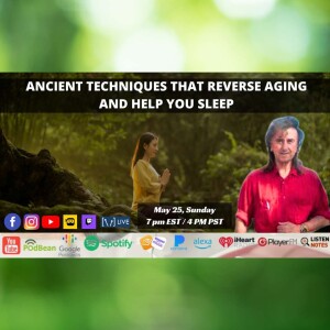 Ancient Techniques That Reverse Aging AND Help You Sleep