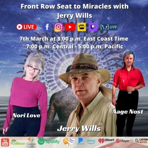 Front Row Seat to Miracles with Jerry Wills