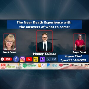 The Near Death Experience with the answers of what to come! with Vinney Tolman