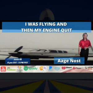 I WAS FLYING AND THEN MY ENGINE QUIT