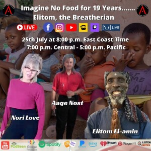 Imagine No Food for 19 Years.........Elitom, the Breatherian