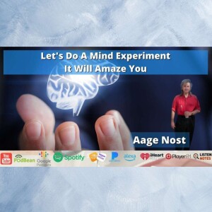 Let’s Do A Mind Experiment. It Will Amaze You
