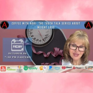 Coffee with Nori-The Truth Talk Series about Weight Loss