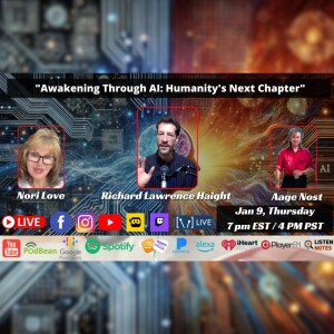 "Awakening Through AI: Humanity's Next Chapter" with Richard Lawrence Haight