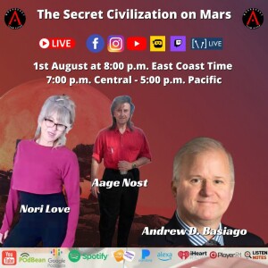 The Secret Civilization on Mars with Andrew D. Basiago