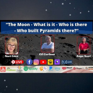 The Moon - What is it - Who is there - Who built Pyramids there?