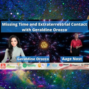 Missing Time and Extraterrestrial Contact with Geraldine Orozco