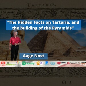 "The Hidden Facts on Tartaria, and the building of the Pyramids"