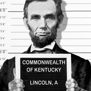 Episode 8 - The Commonwealth vs. Abraham Lincoln