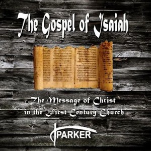 ”The Gospel of Isaiah: An Introduction” Part 1
