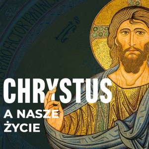Drogi proste | odc. 9 | Chrystus a nasze życie