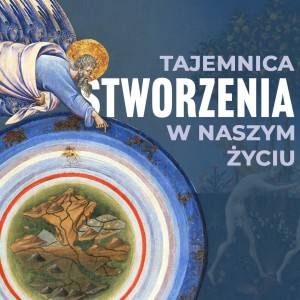 Drogi proste | odc. 12 | Jak nauczanie o stworzeniu odnosi się do naszego życia?