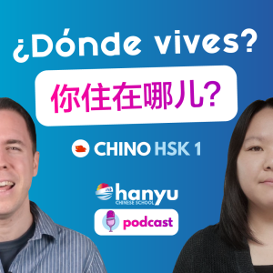 #3 ¿Dónde vives? | Podcast para aprender chino