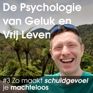 #3 Zo maakt schuldgevoel je machteloos (dramadriehoek 2/3)